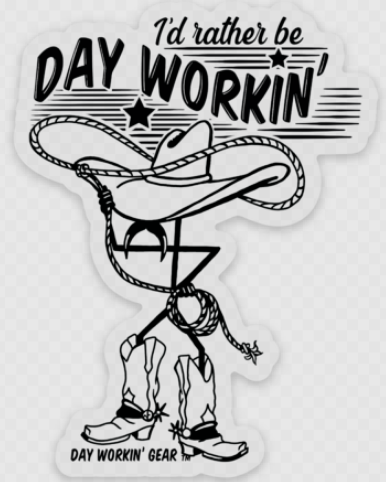 I'd Rather Be Day Workin'- Clear Die Cut Sticker